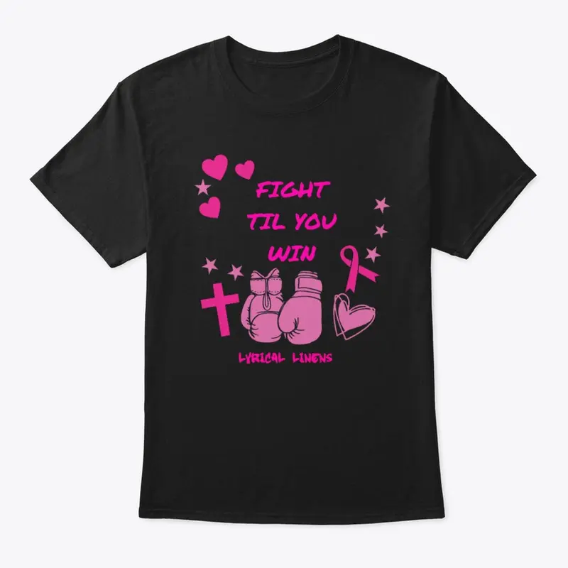 Fight Til You Win - Breast Cancer 