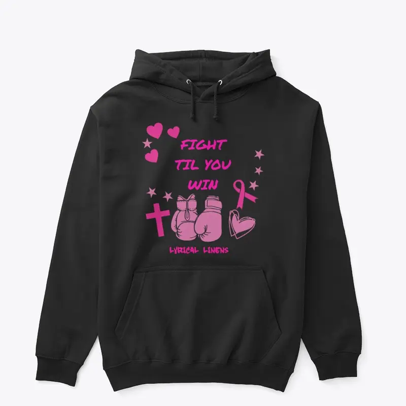 Fight Til You Win - Breast Cancer 