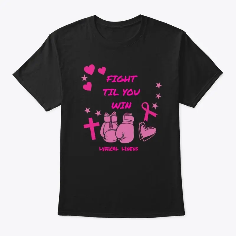 Fight Til You Win - Breast Cancer 